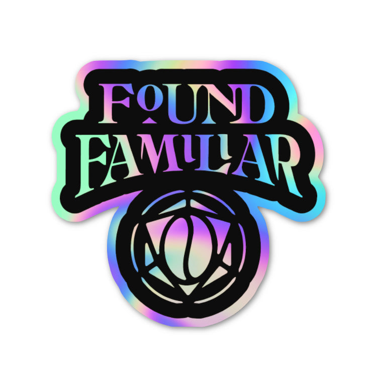 Found Familiar Sticker (Holographic)